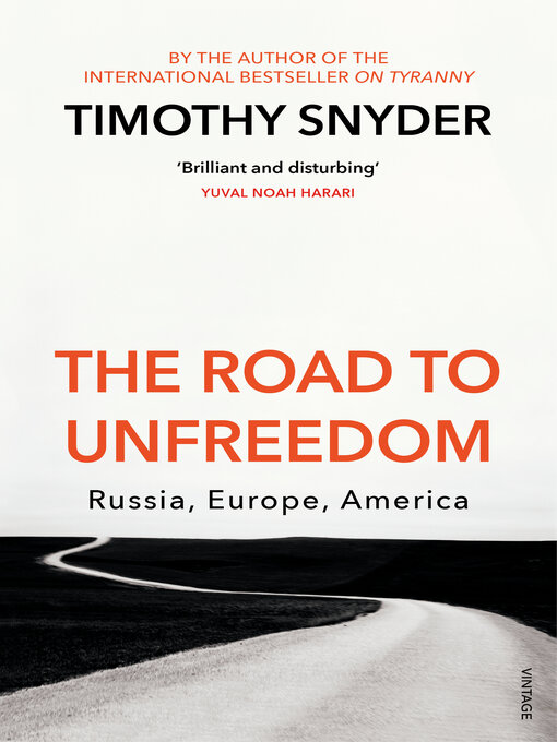 Title details for The Road to Unfreedom by Timothy Snyder - Wait list